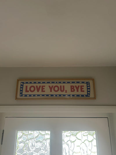 Customer photo — Love You, Bye Panoramic Print