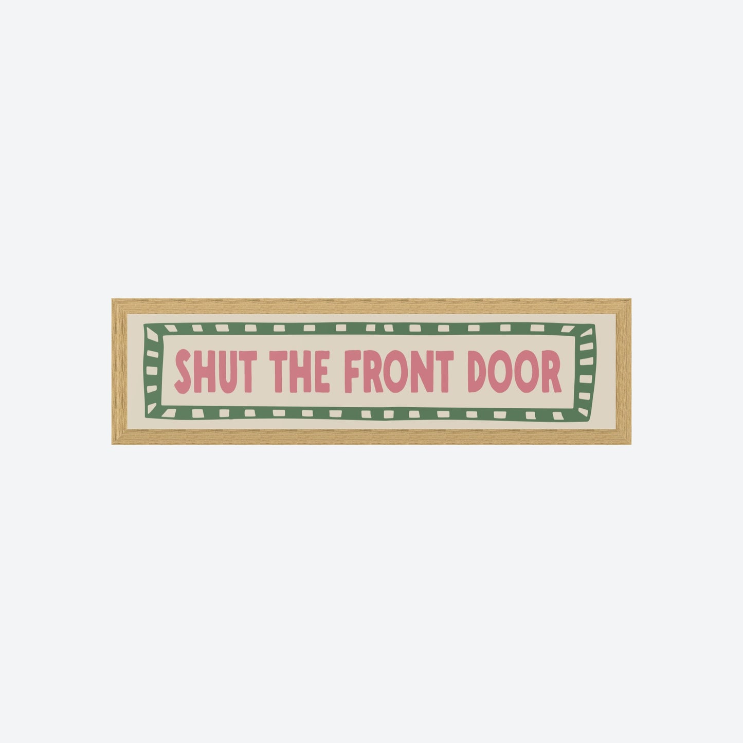 Shut The Front Door Panoramic Print