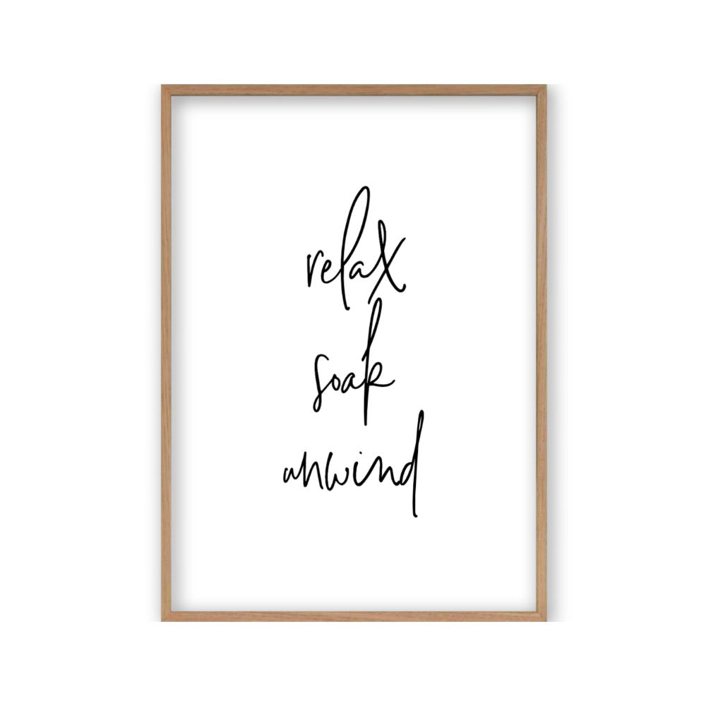 Relax Soak Unwind Print