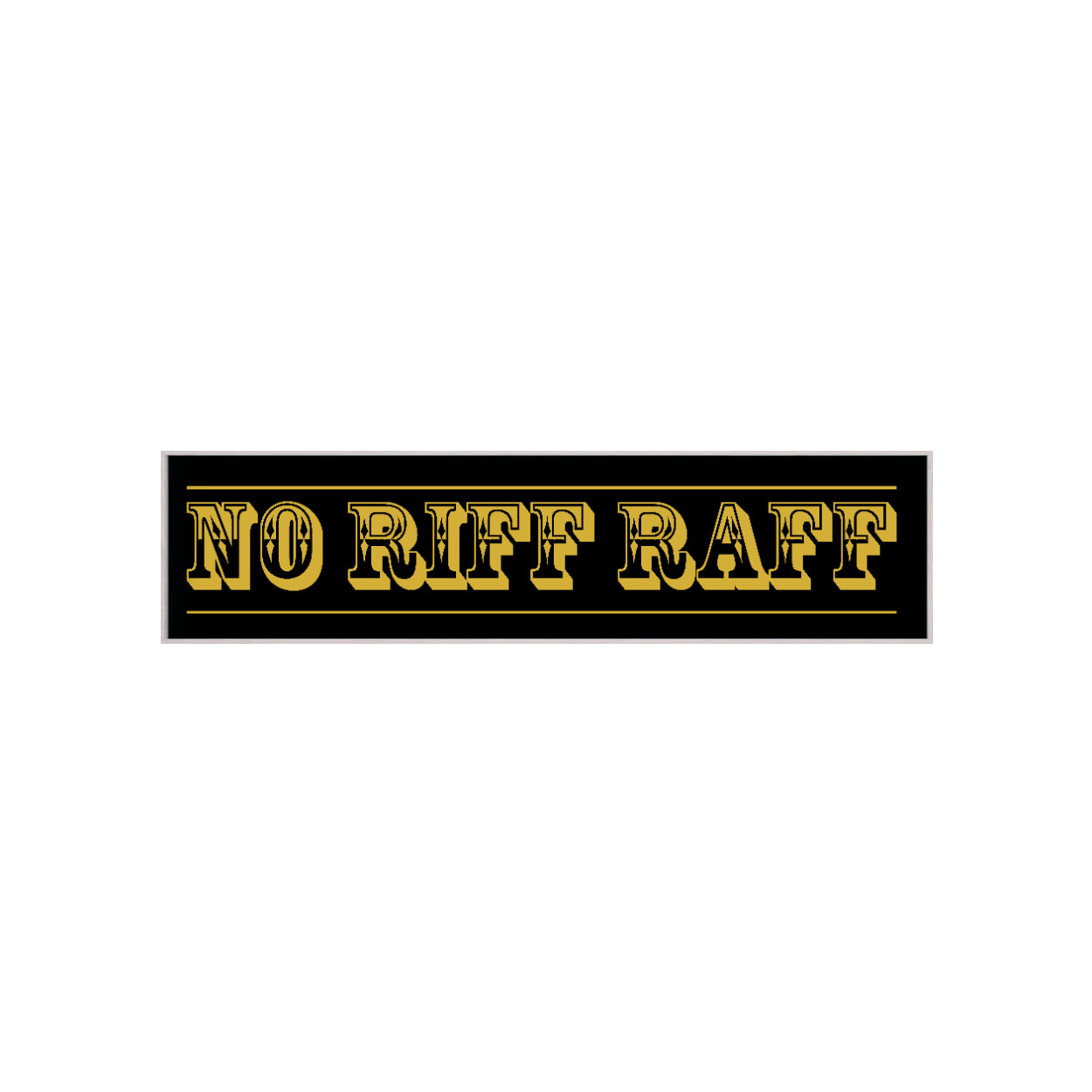 No Riff Raff Print