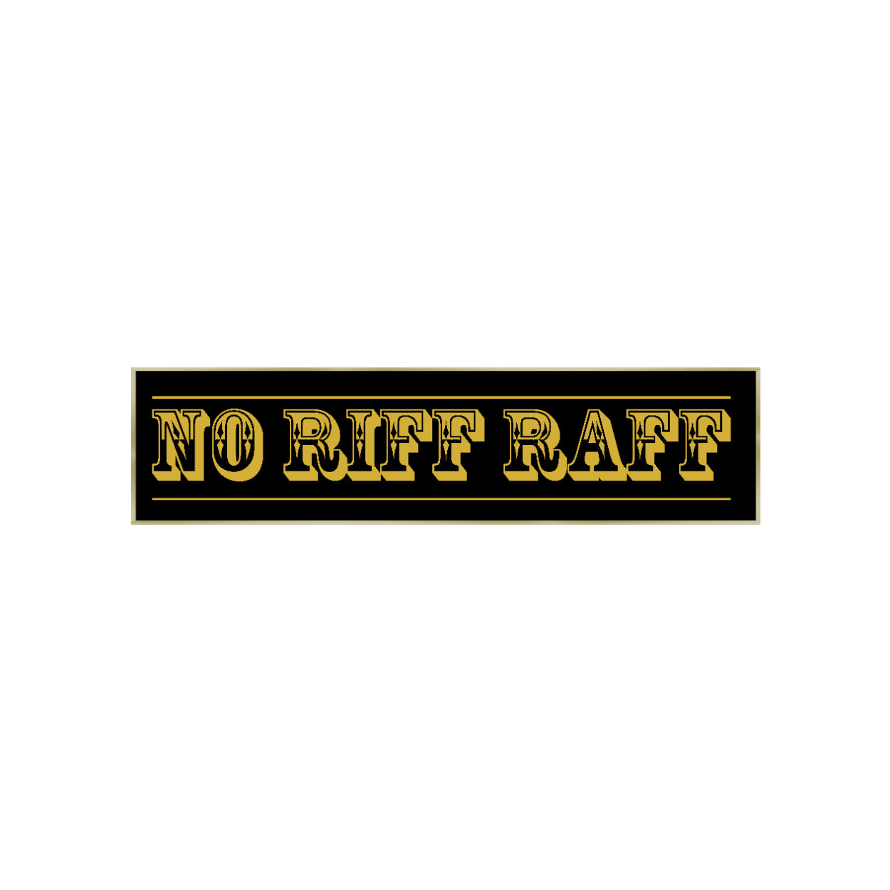 No Riff Raff Print
