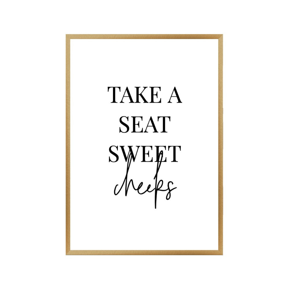 Take A Seat Sweet Cheeks Print