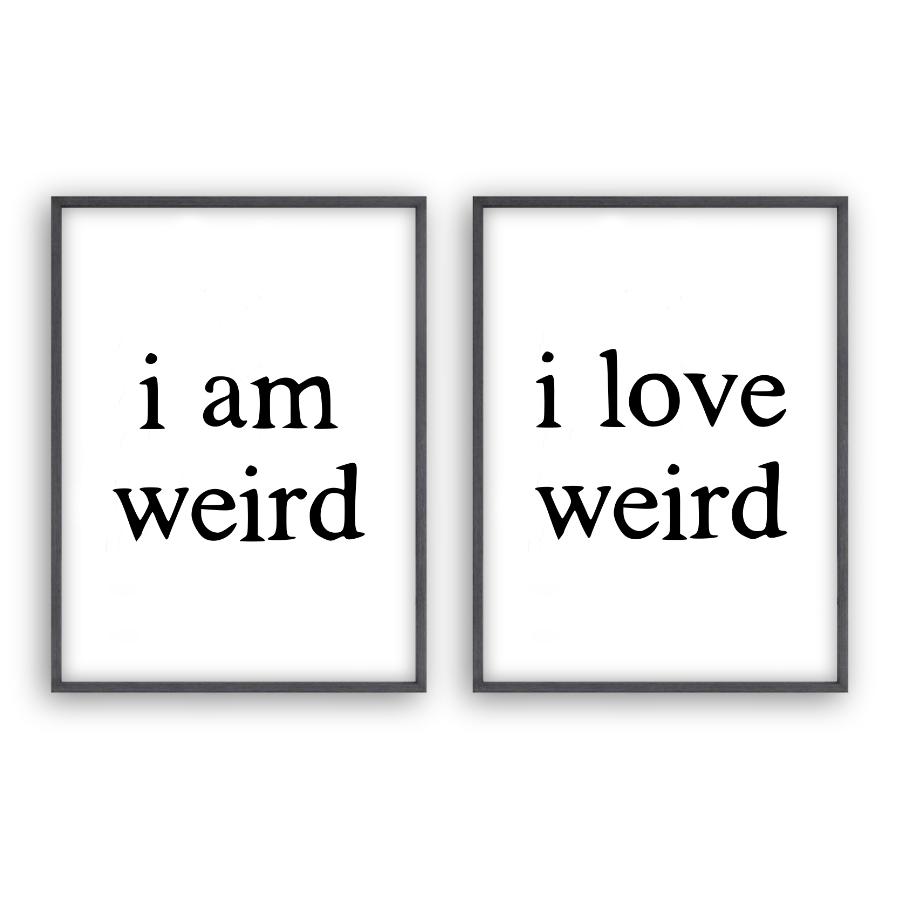 I Am Weird I Love Weird - Set Of 2 Prints - Blim & Blum