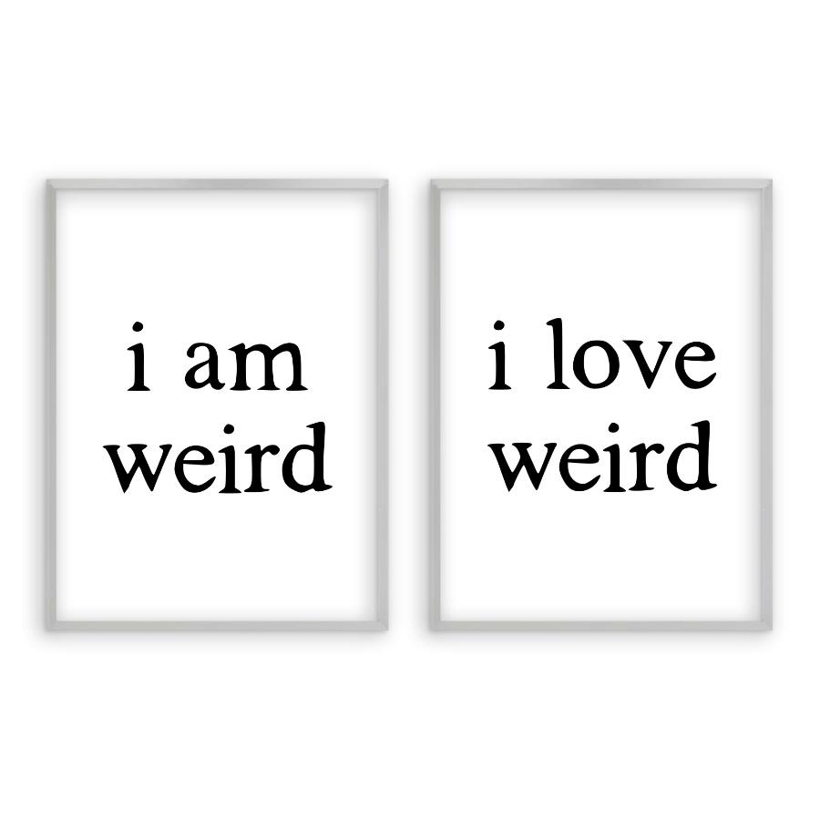 I Am Weird I Love Weird - Set Of 2 Prints - Blim & Blum