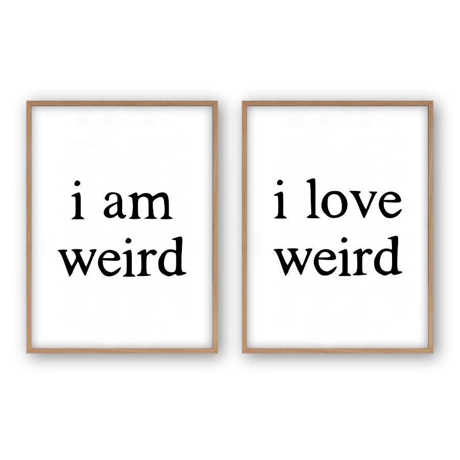 I Am Weird I Love Weird - Set Of 2 Prints - Blim & Blum
