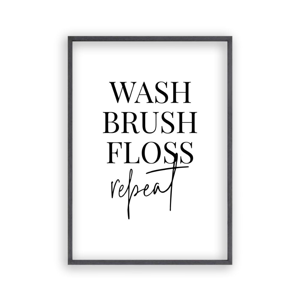 Wash Brush Floss Repeat Print