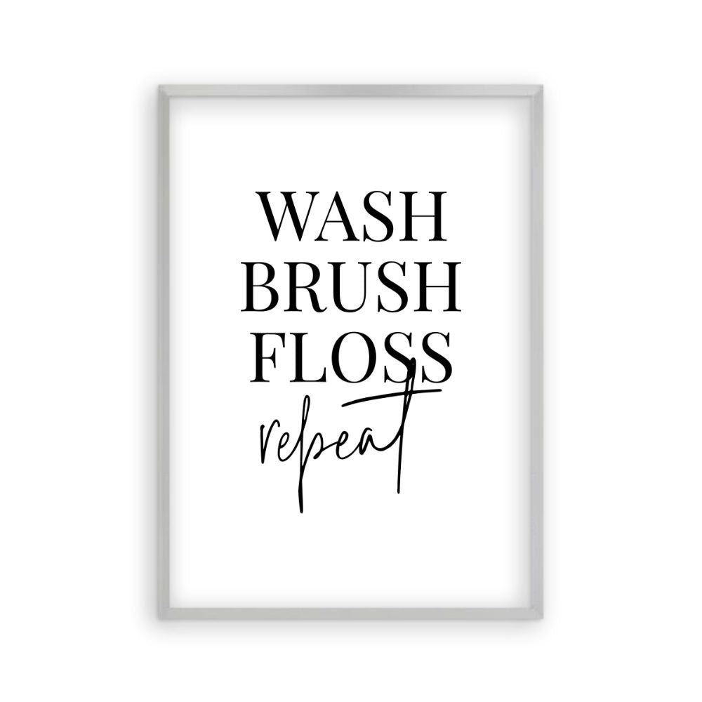 Wash Brush Floss Repeat Print