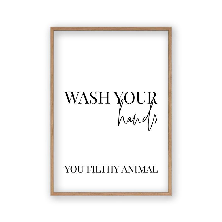 Wash Your Hands You Filthy Animal Print - Blim & Blum
