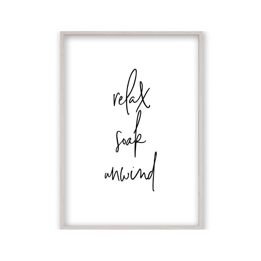 Relax Soak Unwind Print