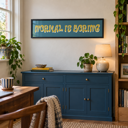 Normal Is Boring Panoramic Print in a room setting
