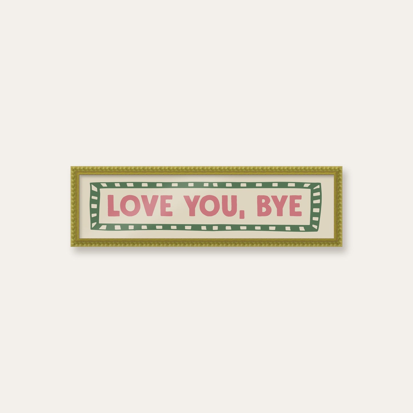 Love You, Bye panoramic print in a green bobbin frame