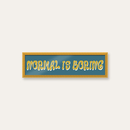 Normal Is Boring panoramic print in a yellow bobbin frame