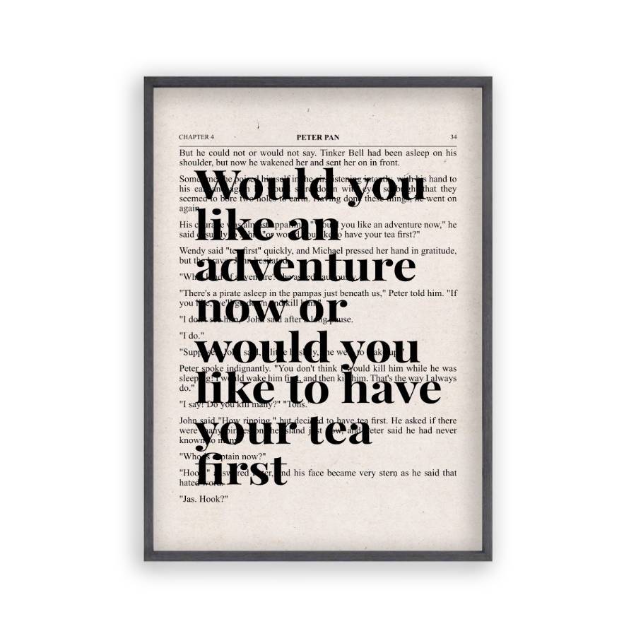 Peter Pan Would You Like An Adventure Tea Quote Book Print