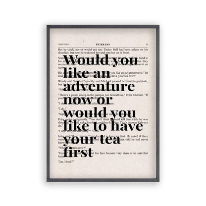 Peter Pan Would You Like An Adventure Tea Quote Book Print