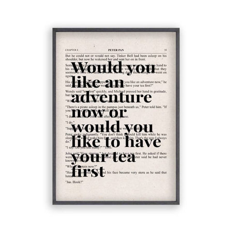 Peter Pan Would You Like An Adventure Tea Quote Book Print