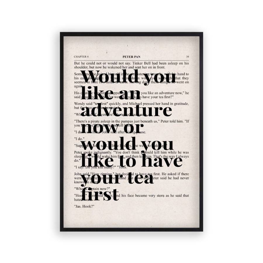 Peter Pan Would You Like An Adventure Tea Quote Book Print