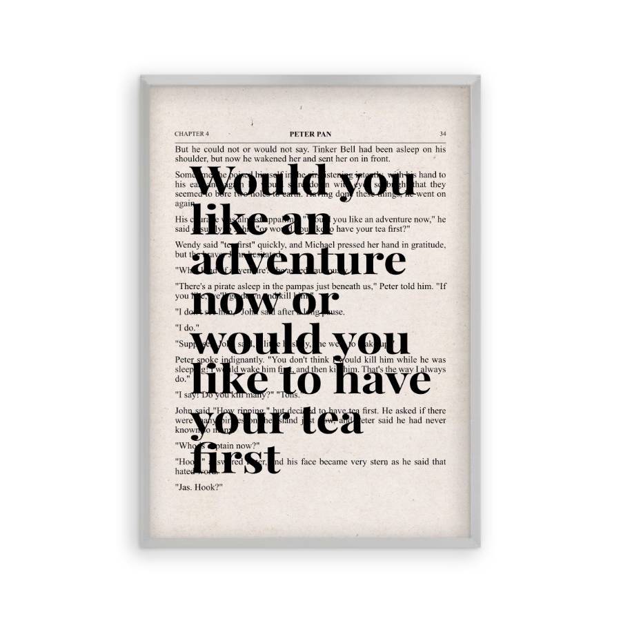 Peter Pan Would You Like An Adventure Tea Quote Book Print