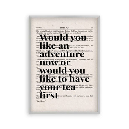 Peter Pan Would You Like An Adventure Tea Quote Book Print