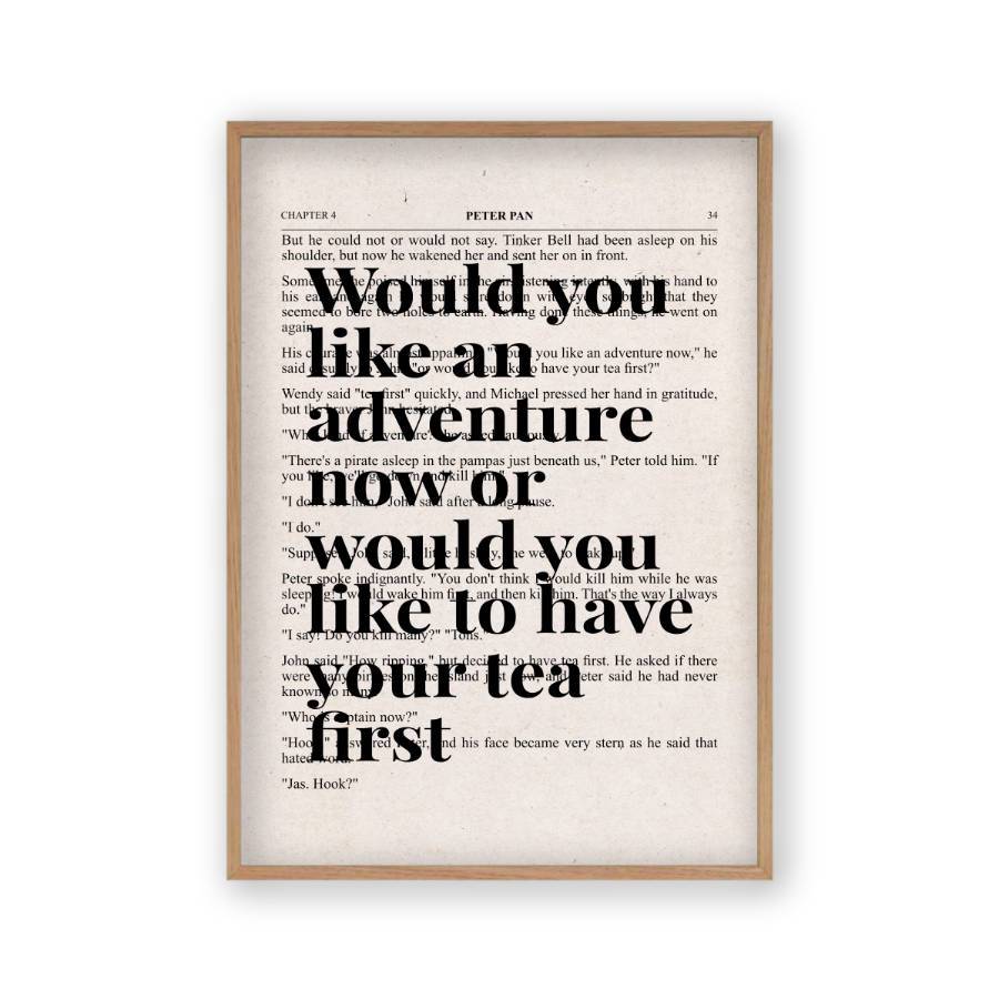 Peter Pan Would You Like An Adventure Tea Quote Book Print