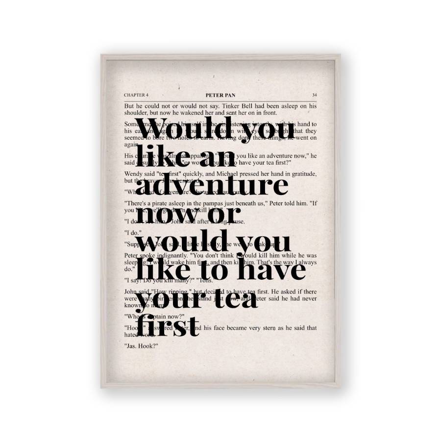 Peter Pan Would You Like An Adventure Tea Quote Book Print
