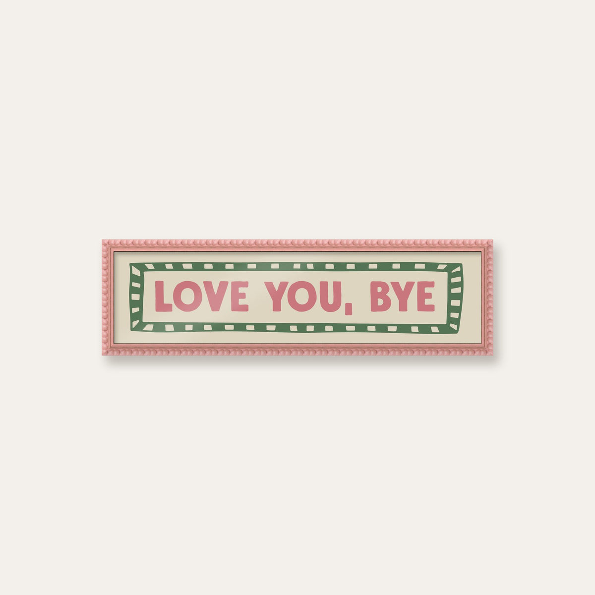 Love You, Bye panoramic print in a pink bobbin frame