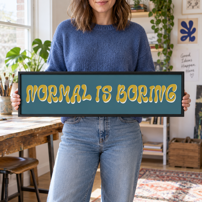 Normal Is Boring Panoramic Print in a room setting