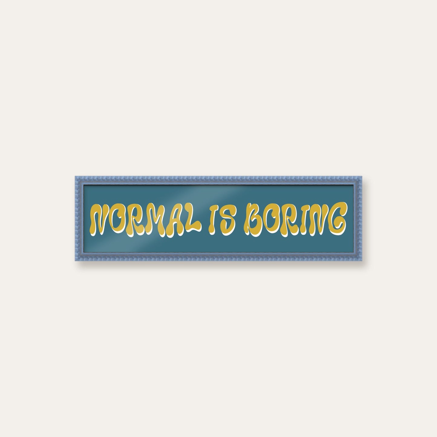 Normal Is Boring panoramic print in a sky blue bobbin frame