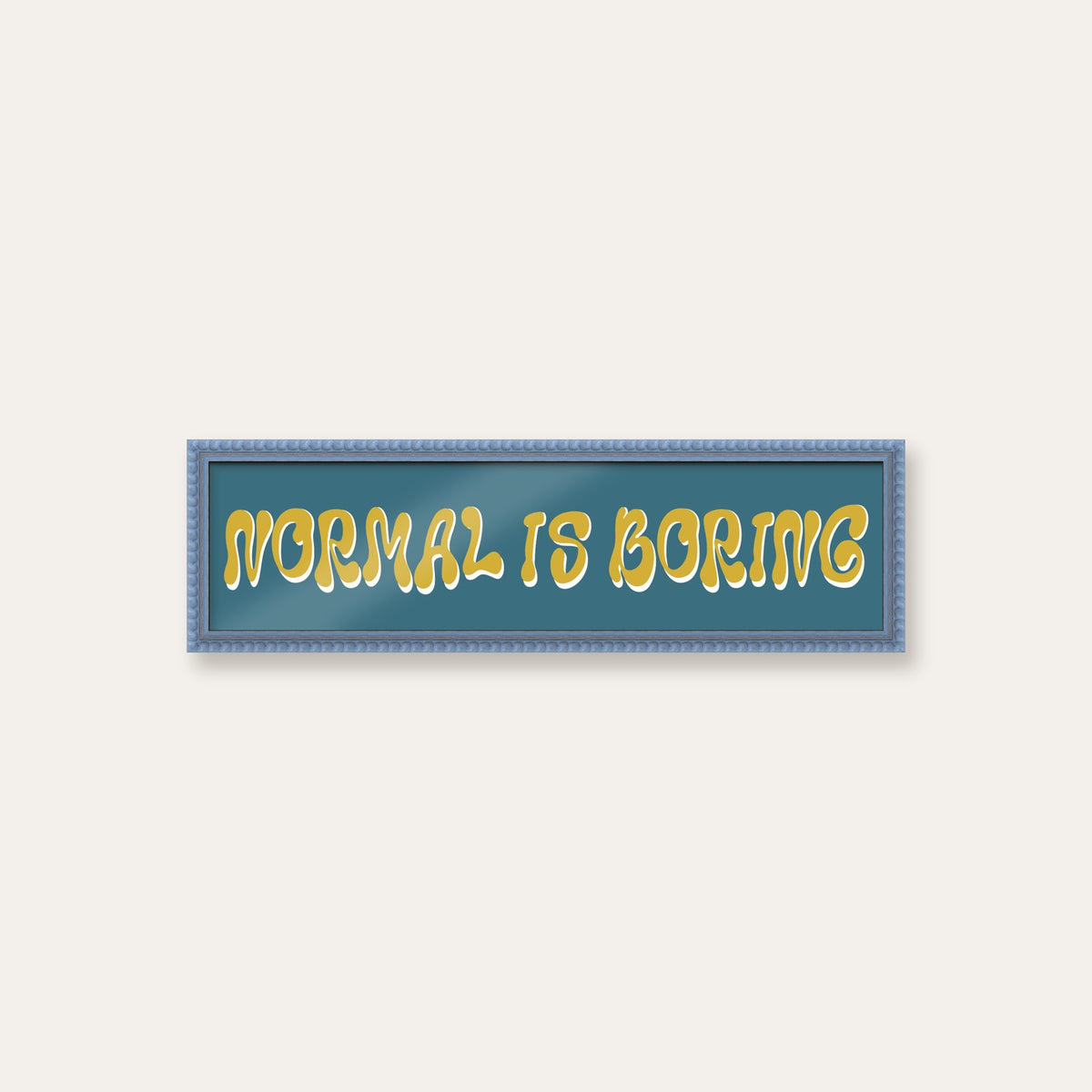 Normal Is Boring panoramic print in a sky blue bobbin frame