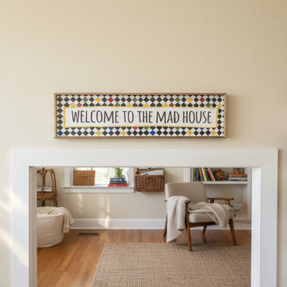 Welcome to The Mad House Panoramic Print