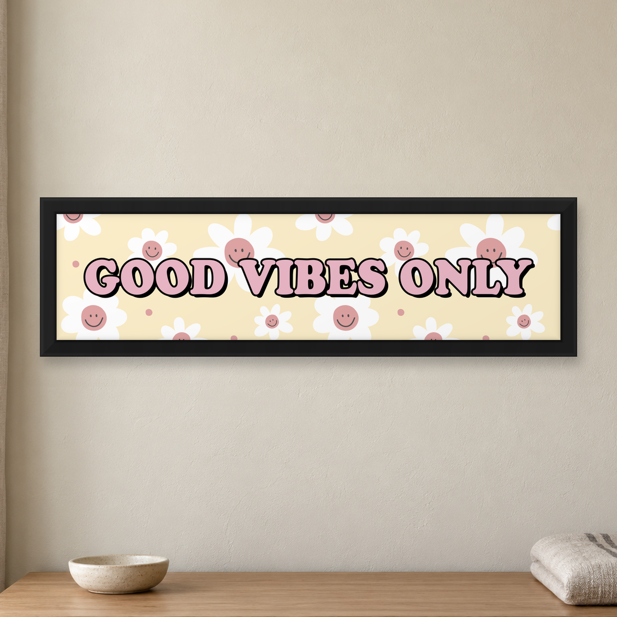 Good Vibes Only Panoramic Print — close lifestyle view, matt black wood