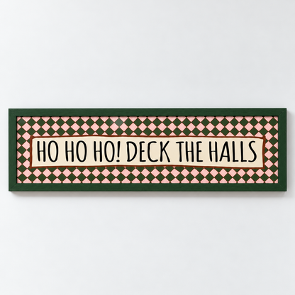 Ho Ho Ho! Deck The Halls Panoramic Print — frame green