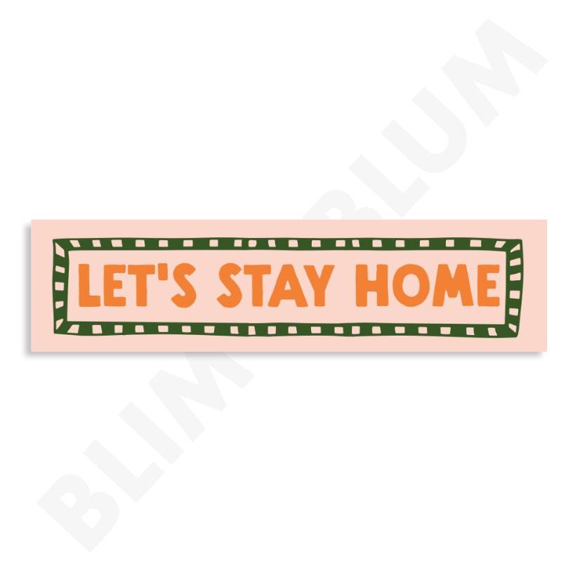 Let's Stay Home Panoramic Print | Hallway & Entrance Wall Art