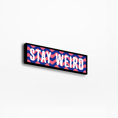 Stay Weird Panoramic Print