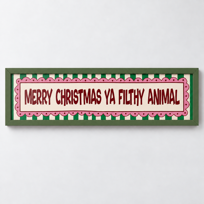 Merry Christmas Ya Filthy Animal Panoramic Print — frame green