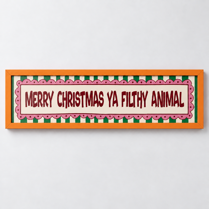 Merry Christmas Ya Filthy Animal Panoramic Print — frame orange