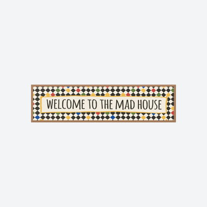 Welcome to The Mad House Panoramic Print