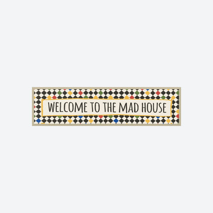 Welcome to The Mad House Panoramic Print