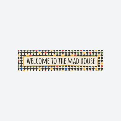 Welcome to The Mad House Panoramic Print