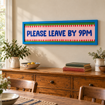 Please Leave By 9pm Panoramic Print — lifestyle blue 100x25