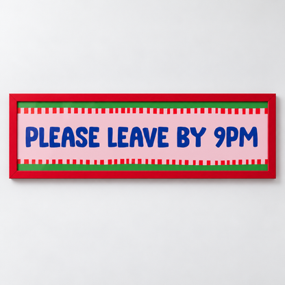 Please Leave By 9pm Panoramic Print — frame red