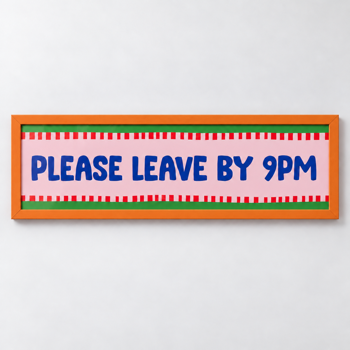 Please Leave By 9pm Panoramic Print — frame orange