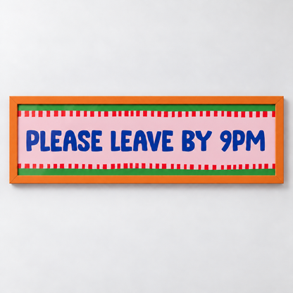 Please Leave By 9pm Panoramic Print — frame orange
