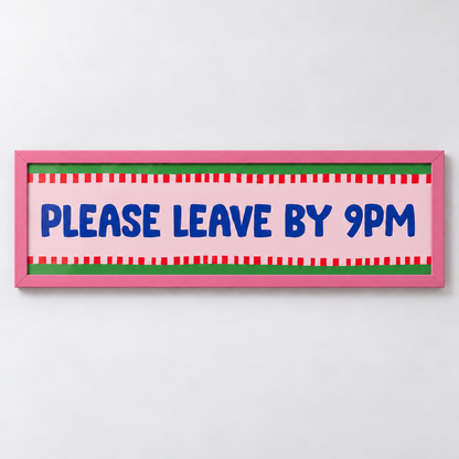 Please Leave By 9pm Panoramic Print — frame pink