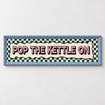 Pop The Kettle On Panoramic Print - frame sky blue