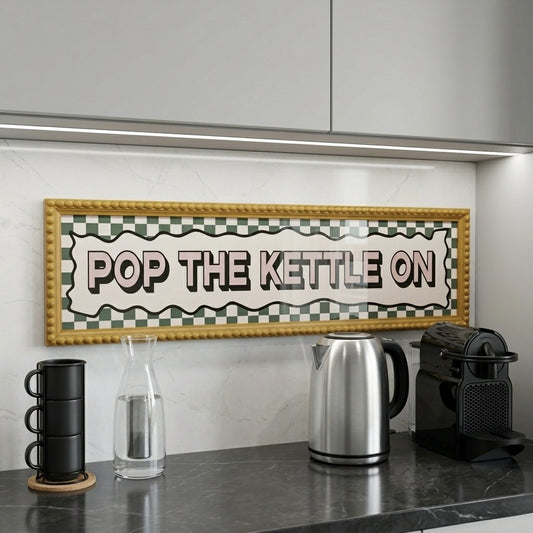 Pop The Kettle On panoramic print on display