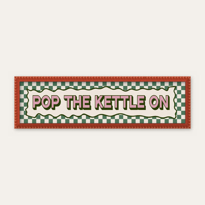 Pop The Kettle On panoramic print in a red bobbin frame
