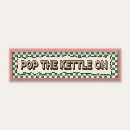 Pop The Kettle On panoramic print in a pink bobbin frame