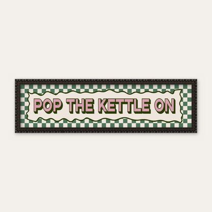 Pop The Kettle On panoramic print in a black bobbin frame