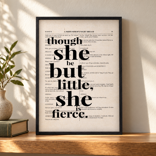 Shakespeare Though She Be But Little She Is Fierce Quote Book Print — close lifestyle view, black oak frame