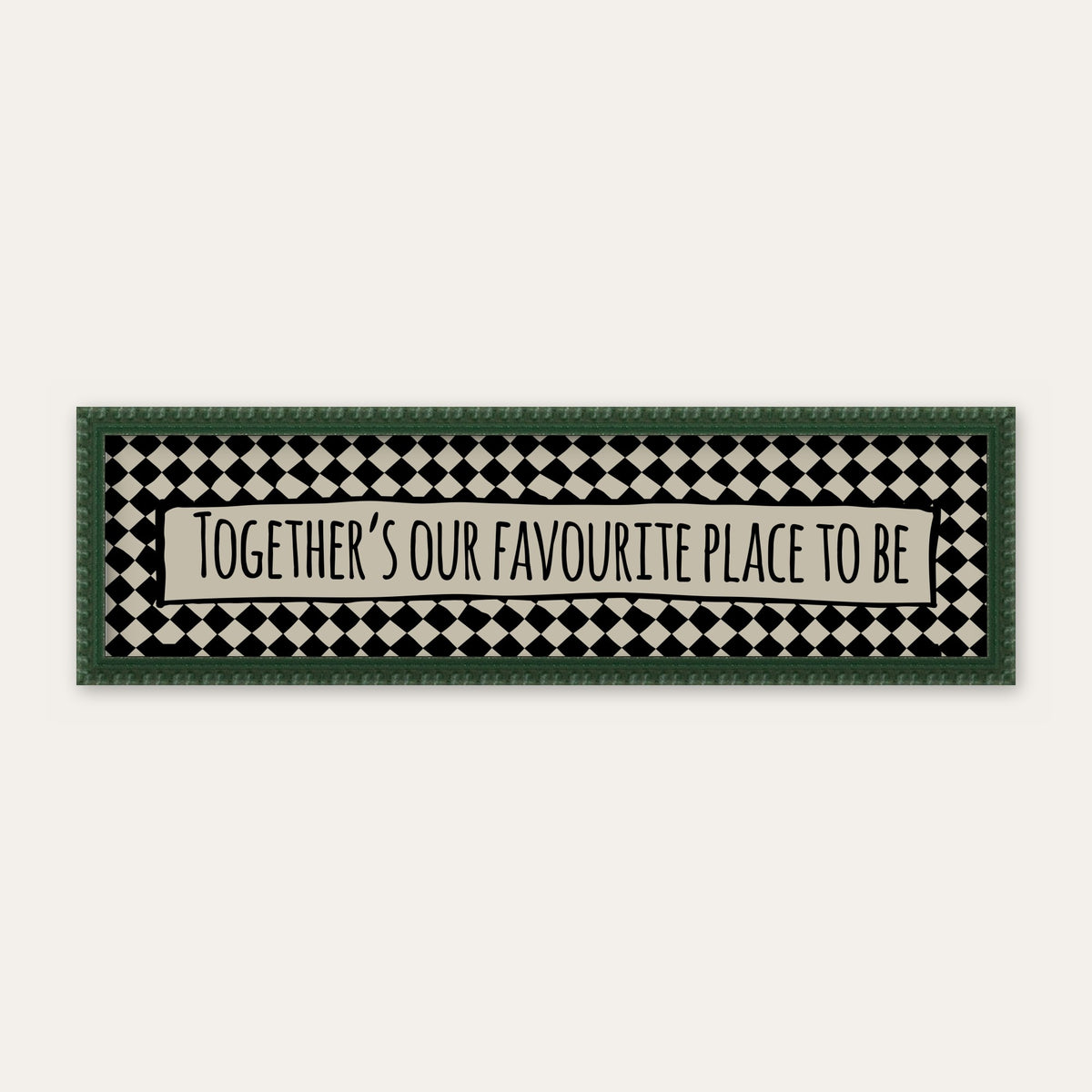 Together's Our Favourite Place To Be panoramic print in a forest green bobbin frame